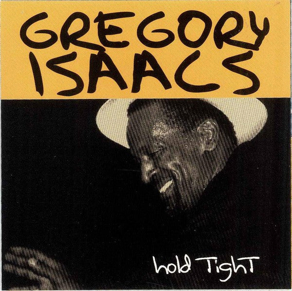 ISAACS, GREGORY  - HOLD TIGHT
