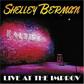 BERMAN, SHELLEY  - LIVE AT THE IMPROV