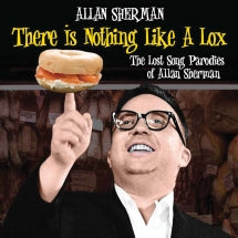 ALLAN SHERMAN - THERE IS NOTHING LIKE A LOX: THE LOST SONG PARODIES OF ALAN SHERMAN [CD]