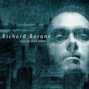 BARONE, RICHARD - CLOUDS OVER EDEN