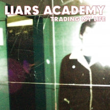 LIARS ACADEMY - TRADING MY LIFE + FIRST DEMO EP [LP]