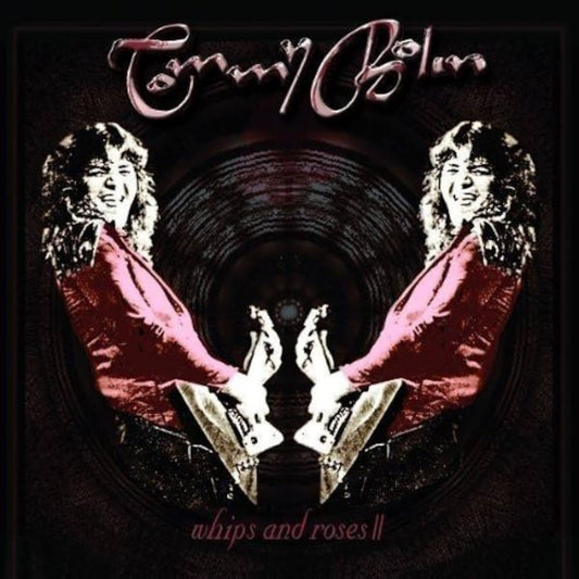 BOLIN, TOMMY  - WHIPS & ROSES V2