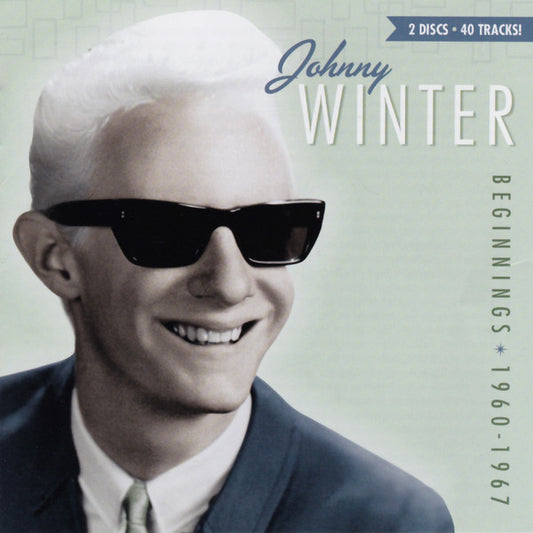 WINTER, JOHNNY  - BEGINNINGS 1960-1967