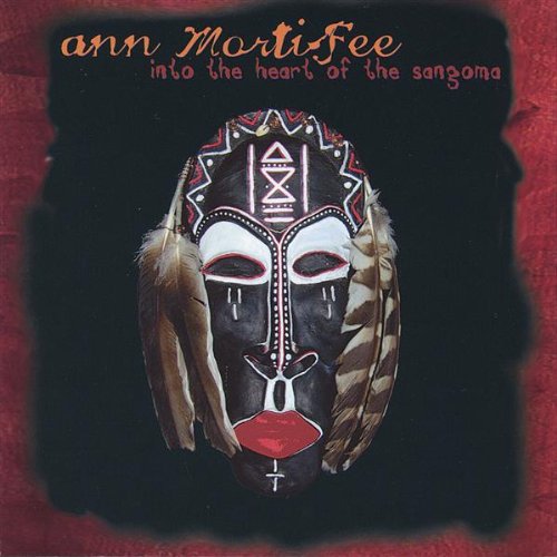 MORTIFEE, ANN - INTO THE HEART OF THE SANGOMA