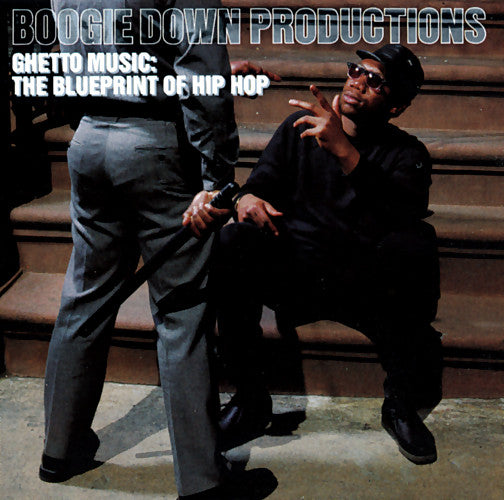 BOOGIE DOWN PRODUCTIONS  - GHETTO MUSIC