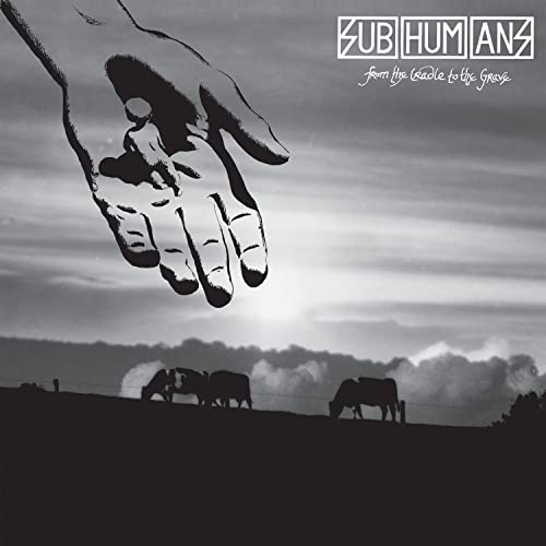 SUBHUMANS - FROM THE CRADLE TO THE GRAVE (CD)