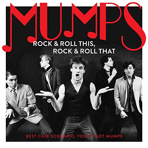 MUMPS - ROCK & ROLL THIS, ROCK & ROLL THAT: BEST CASE SCENARIO, YOU?VE GOT MUMPS (VINYL)