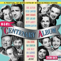 M-G-M'S CENTENARY ALBUM: A FESTIVAL OF SONG HITS BY M-G-M SCREEN STARS! [CD]