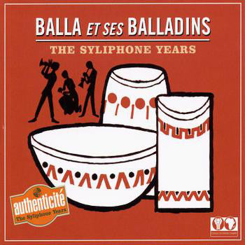 BALLA ET SES BALLADINS  - SYLIPHONE YEARS