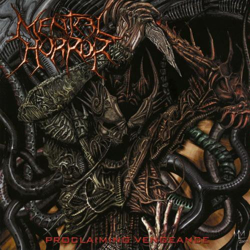 MENTAL HORROR  - PROCLAIMING VENGEANCE