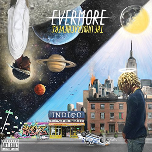 UNDERACHIEVERS  - EVERMORE: ART OF DUALITY