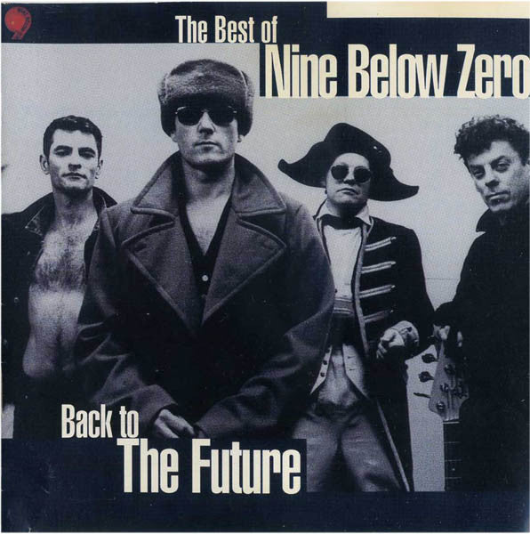 NINE BELOW ZERO  - BEST OF: BACK TO THE FUTURE