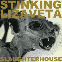 STINKING LIZAVETA - SLAUGHTERHOUSE [LP]