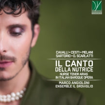 MARCO ANGIOLONI & ENSEMBLE IL GROVIGLIO - IL CANTO DELLA NUTRICE: NURSE TENOR ARIAS IN ITALIAN BAROQUE OPERA [CD]
