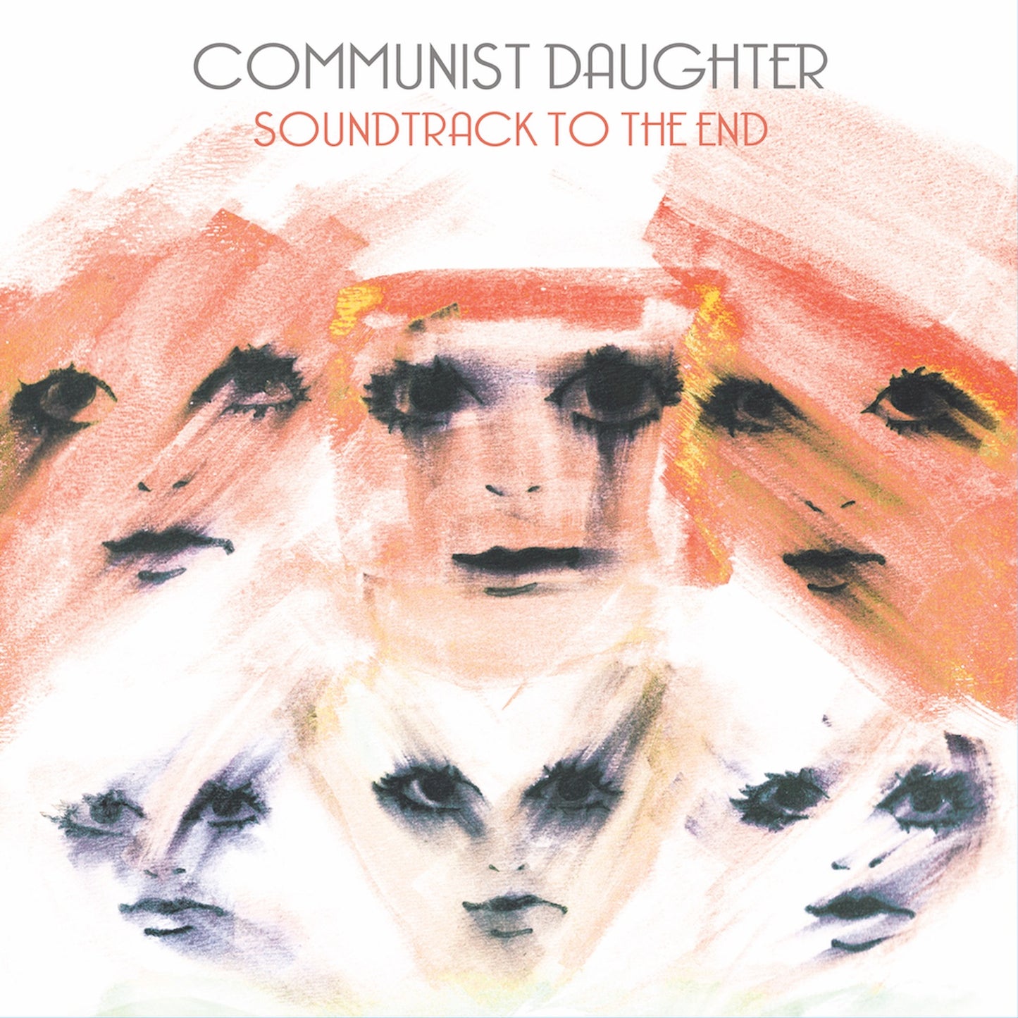 COMMUNIST DAUGHTER  - SOUNDTRACK TO THE END