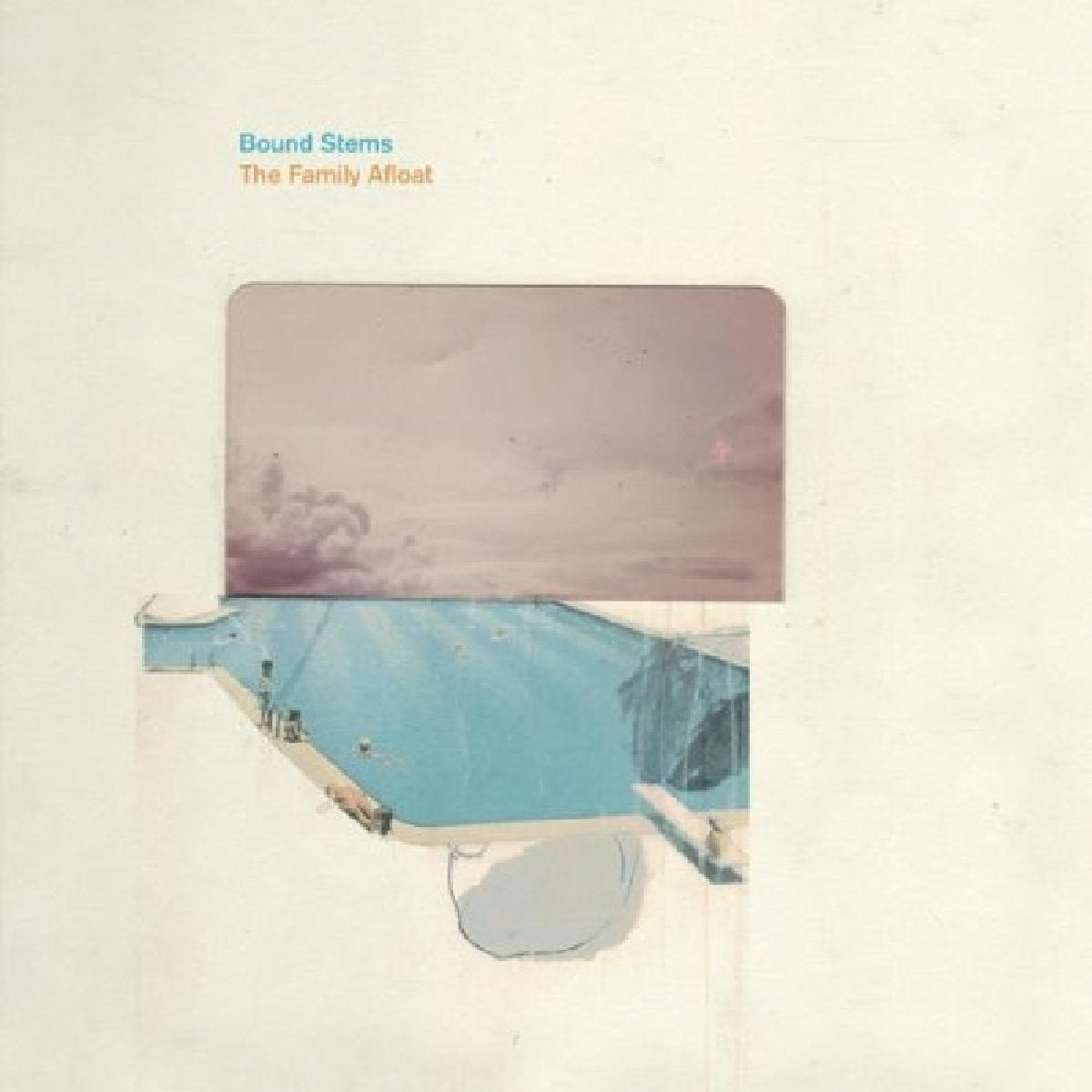 BOUND STEMS  - FAMILY AFLOAT