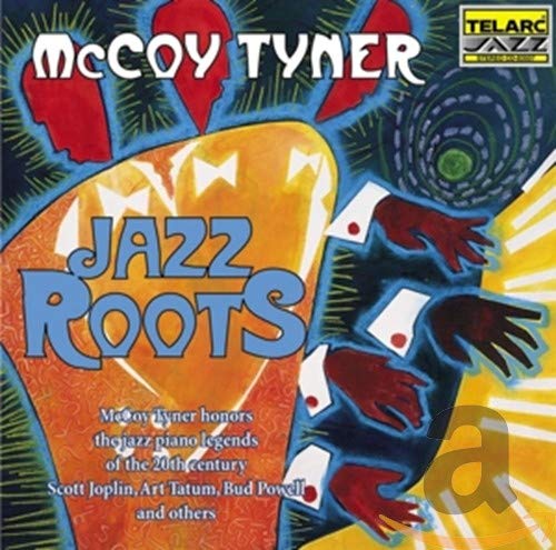 TYNER, MCCOY  - JAZZ ROOTS