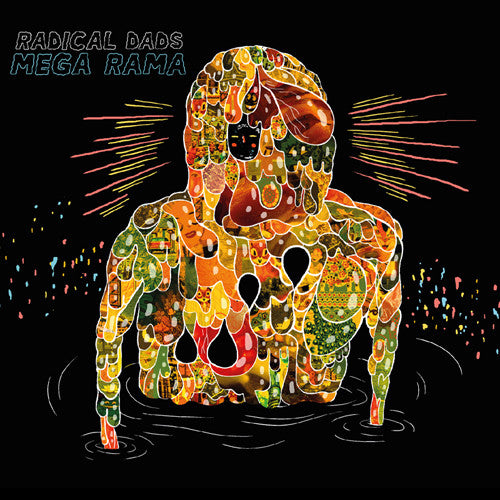 RADICAL DADS  - MEGA RAMA