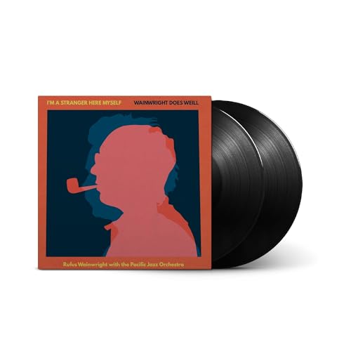 RUFUS WAINWRIGHT - I'M A STRANGER HERE MYSELF: WAINWRIGHT DOES WEILL - RUFUS WAINWRIGHT WITH THE (VINYL)