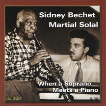 SIDNEY/MARTIAL SOLAL BECHET - WHEN A SOPRANO MEETS A PIANO [CD]