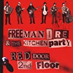 FREEMAN DRE & THE KITCHEN PARTY - RED DOOR 2ND FLOOR