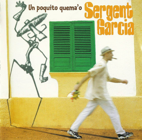GARCIA, SERGENT  - UN POQUITO QUEMA O