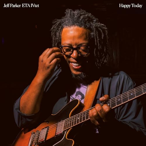 JEFF PARKER & ETA IVTET - HAPPY TODAY (VINYL)