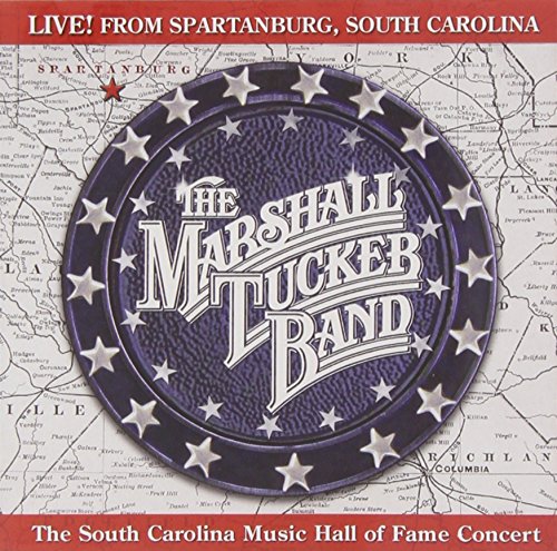 MARSHALL TUCKER BAND - LIVE FROM SPARTANBURG SOUTH CAROLINA