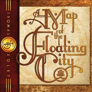 DOLBY, THOMAS  - A MAP OF THE FLOATING CITY