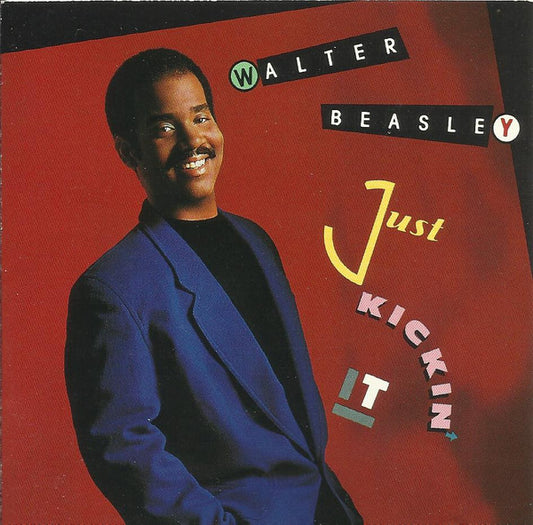 BEASLEY, WALTER  - JUST KICKIN' IT