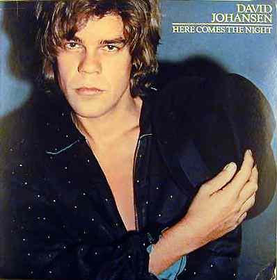 JOHANSEN, DAVID - HERE COMES THE NIGHT
