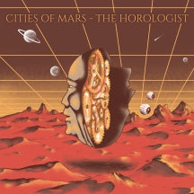 CITIES OF MARS - THE HOROLOGIST [LP]