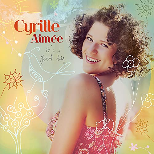 AIMEE, CYRILLE - IT'S A GOOD DAY
