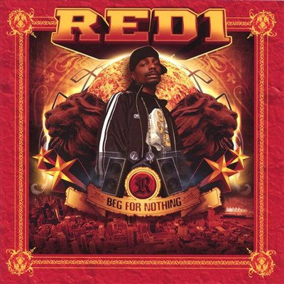 RED 1  - BEG FOR NOTHING