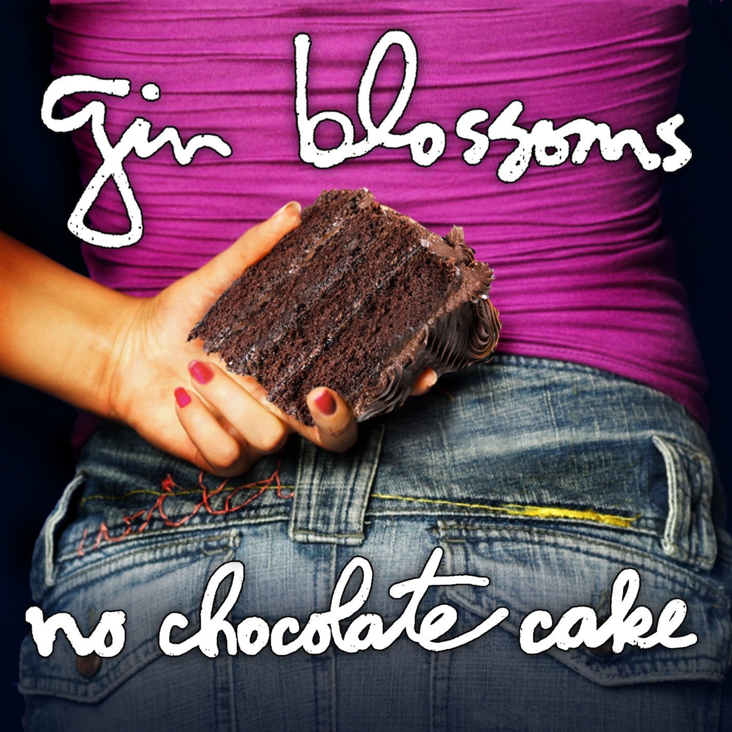 GIN BLOSSOMS  - NO CHOCOLATE CAKE