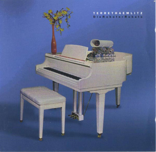 THAEMLITZ, TERRE  - DIE ROBOTER RUBATO
