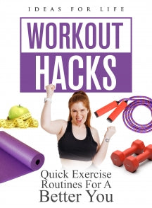 WORKOUT HACKS: QUICK EXERCISE ROUTINES FOR A BETTER YOU [DVD]