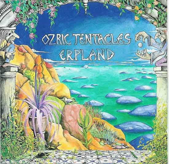 OZRIC TENTACLES  - ERPLAND (REMASTERED)