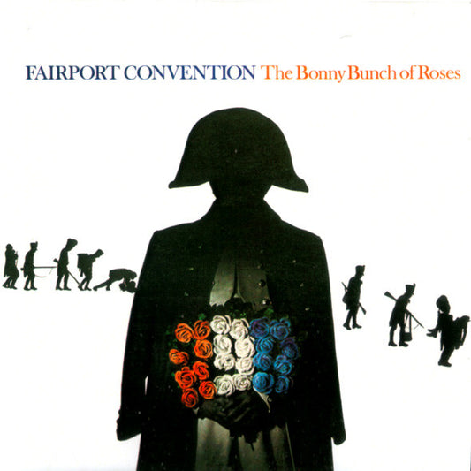 FAIRPORT CONVENTION  - BONNY BUNCH OF ROSES