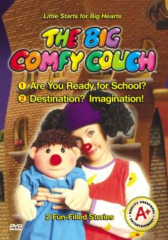 BIG COMFY COUCH: ARE YOU READY FOR SCHOOL? DESTINATION? IMAGINATION! [IMPORT]