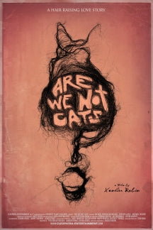 ARE WE NOT CATS [DVD]