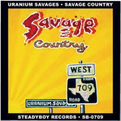 URANIUM SAVAGES  - SAVAGE COUNTRY