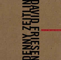 DAVID FRIESEN & DANNY ZEITLIN - LIVE AT THE JAZZ BAKERY [CD]