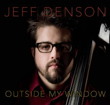 JEFF DENSON - OUTSIDE MY WINDOW [CD]