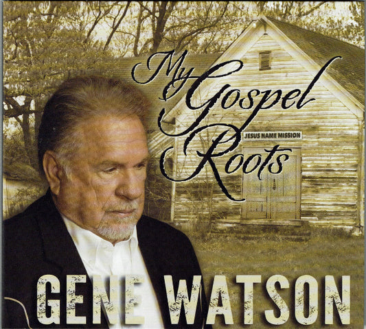 WATSON, GENE  - MY GOSPEL ROOTS