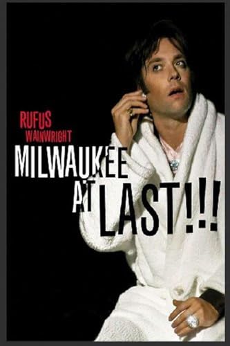 WAINWRIGHT, RUFUS  - DVD-MILWAUKEE AT LAST!!!