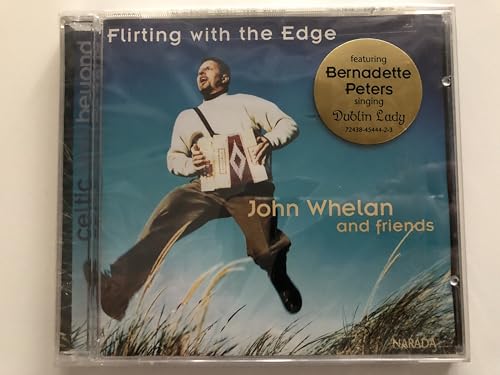 WHELAN, JOHN  - FLIRTING WITH THE EDGE