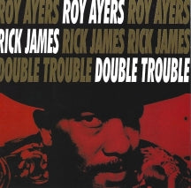 ROY AYERS & RICK JAMES - DOUBLE TROUBLE [CD]