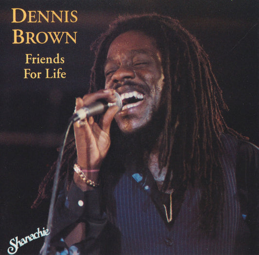 BROWN, DENNIS  - FRIENDS FOR LIFE