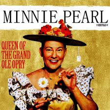 PEARL, MINNIE  - QUEEN OF THE GRAND OL' OPRY